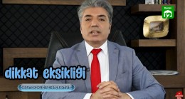 Dikkat eksikliği ve hiperaktivite